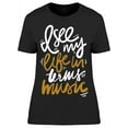 thumbnail image 1 of I See My Life In Terms Of Music T-Shirt Women -Image by Shutterstock, Female XX-Large, 1 of 2