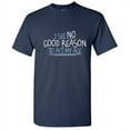 thumbnail image 1 of I See No Good Reason To Act My Age Sarcastic Humor Old Saying Fall Shirt Graphic Christmas Birthday Tee Retirement Gift For Mens Funny T Shirt, 1 of 5