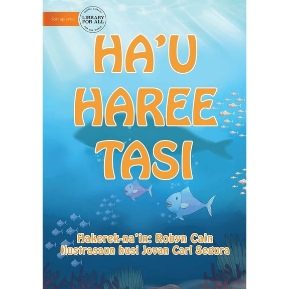 I See The Sea (Tetun edition) - Ha'u haree tasi, (Paperback)