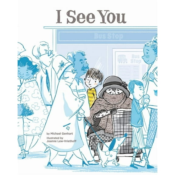 I See You: A Story for Kids about Homelessness and Being Unhoused, (Hardcover)