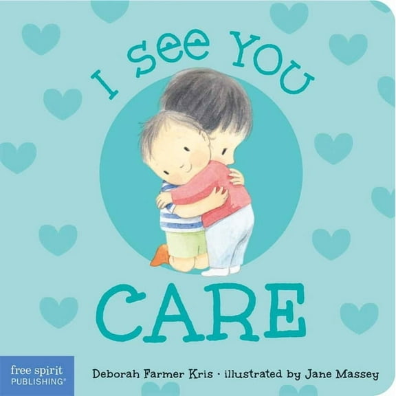 I See You Board Books I See You Care, (Board Book)