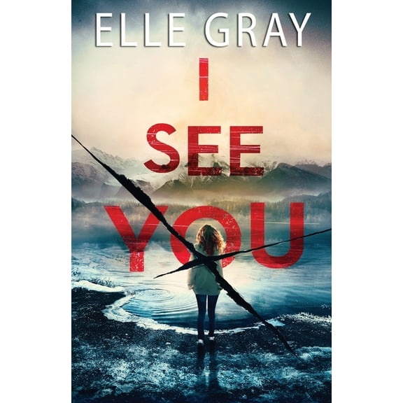 I See You (Paperback) by Elle Gray