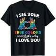thumbnail image 1 of I See Your True Color Infinity Heart Neurodiversity Autism T-Shirt, 1 of 4