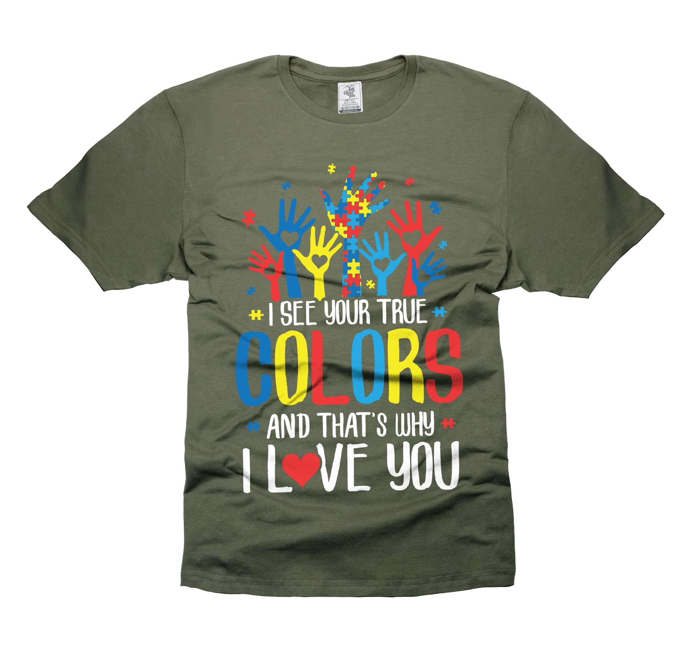 I See Your True Colors And That's Why I Love You Shirt Puzzle Piece Shirt Autism Awareness Shirt (3X-Large Military Green)