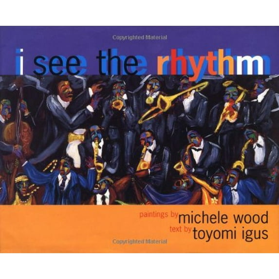 Pre-Owned I See the Rhythm Coretta Scott King Illustrator Award Winner Hardcover Toyomi Igus