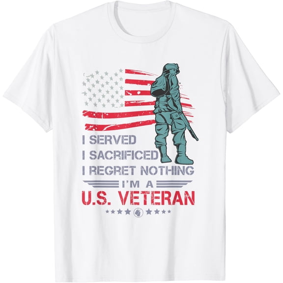 I Served I Sacrificed I Regret Nothing I'm a U.S Veteran T-Shirt100% cotton