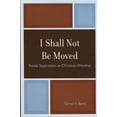 thumbnail image 1 of I Shall Not Be Moved: Racial Separation in Christian Worship, (Paperback), 1 of 1