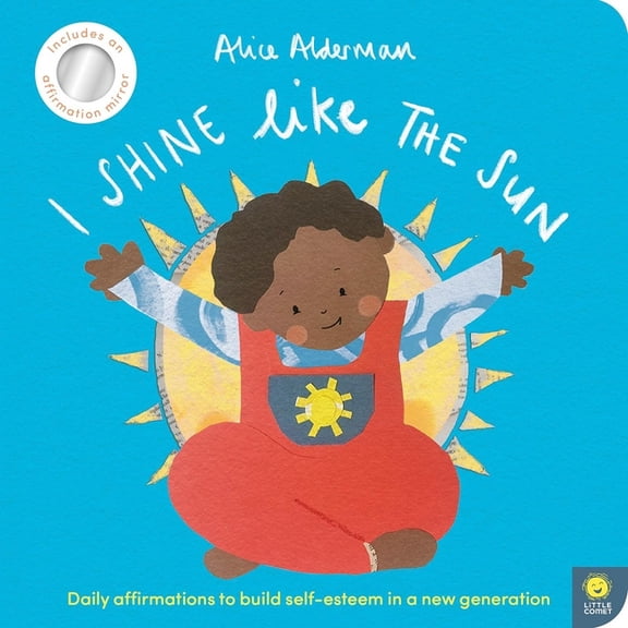 I Shine Like the Sun: Daily Affirmations to Build Self-Esteem in a New Generation, (Board Book)