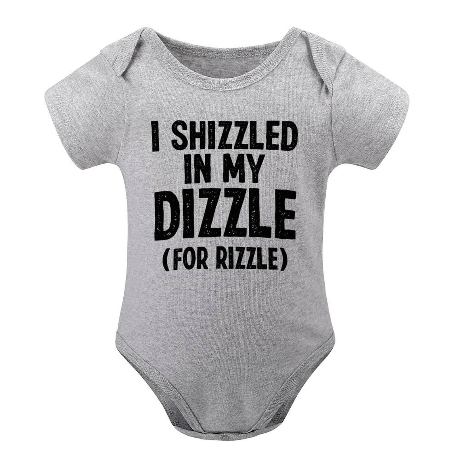 For Rizzle I Shizzled in My Dizzle for Rizzle - Baby Clothes - Funny Newborn ...