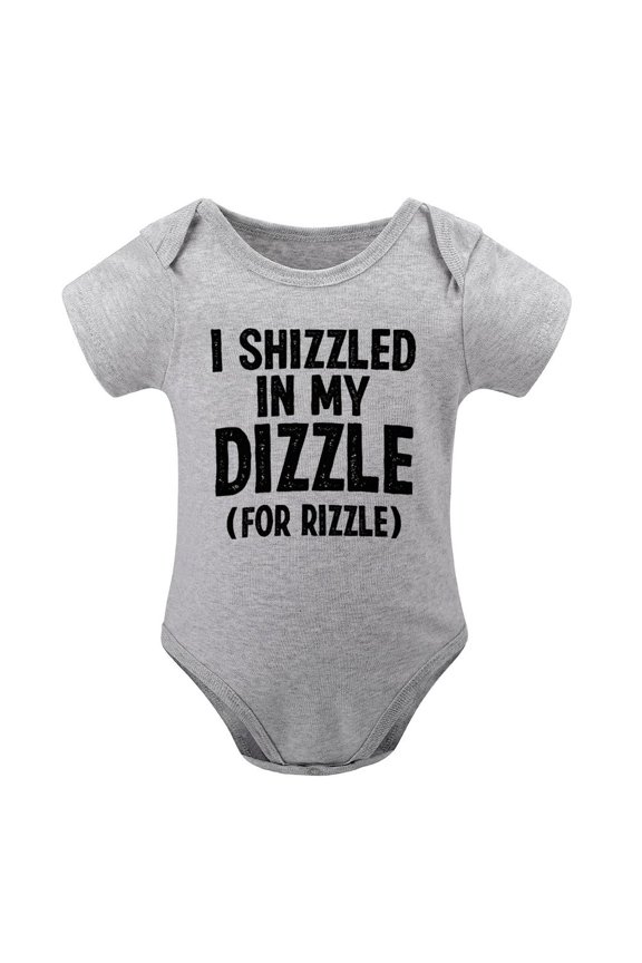 I Shizzled in My Dizzle for Rizzle - Baby Clothes - Funny Newborn Bodysuit Outfits for Boys And Girls Gray-style-1 9months