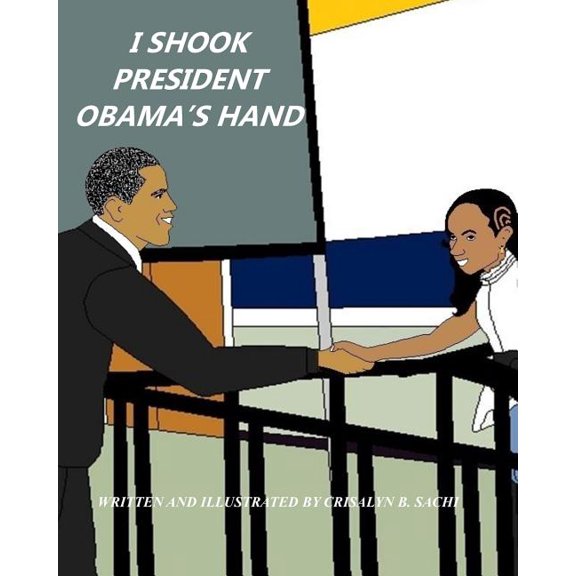 I Shook President Obama's Hand, (Paperback)