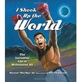 thumbnail image 1 of Pre-Owned I Shook Up the World: The Incredible Life of Muhammad Ali (Hardcover) 1582700907 9781582700908, 1 of 1