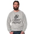 thumbnail image 1 of I Shoot People Camera Photography Pun Sweatshirt for Men or Women Brisco Brands L, 1 of 6