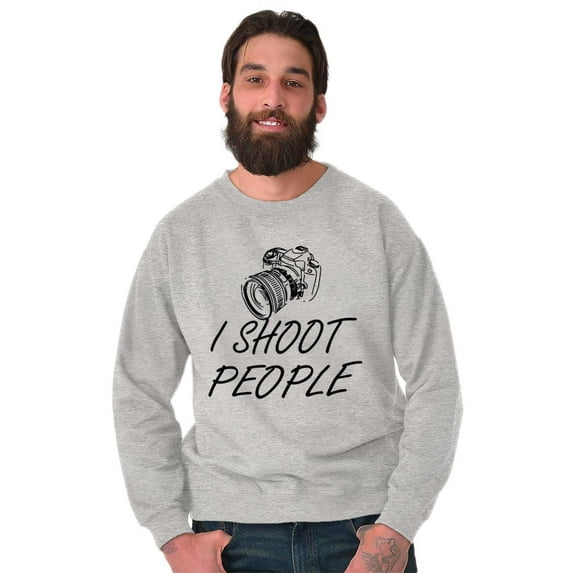 I Shoot People Camera Photography Pun Sweatshirt for Men or Women Brisco Brands L