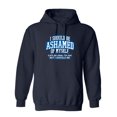 thumbnail image 1 of I Should Be Ashamed Of Myself. Let's Be Clear, I'm Not. But I Should Be Sarcastic Novelty Gift Idea Adult Humor Funny Men's Hoodies, 1 of 2