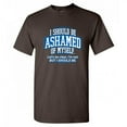 thumbnail image 1 of I Should Be Ashamed Of Myself Lets Be Clear I'm Not Graphic Tees Funny Distressed Apparel Gift For Sayings Lover Sarcastic Mens T Shirt, 1 of 5