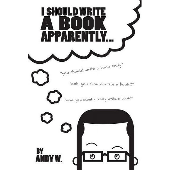 I Should Write a Book, Apparently