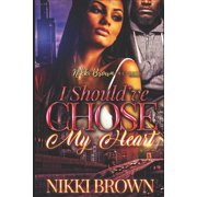 I Should've Chose My Heart Paperback