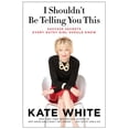 thumbnail image 1 of Pre-Owned I Shouldn't Be Telling You This : Success Secrets Every Gutsy Girl Should Know, 1 of 1