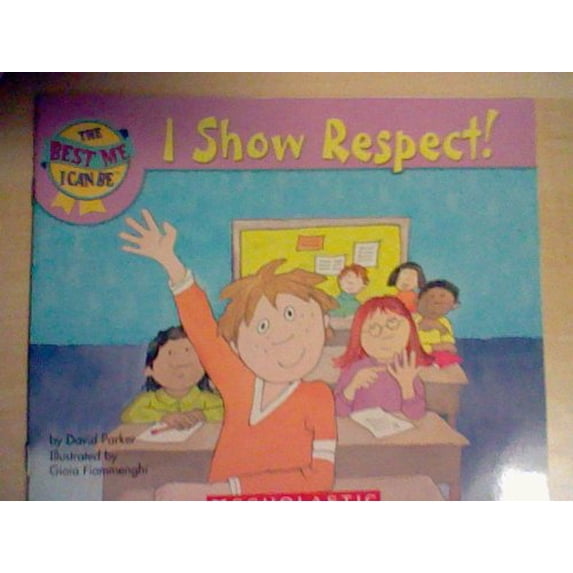 Pre-Owned I Show Respect (Paperback) 0439628091 9780439628099