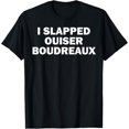 thumbnail image 1 of I Slapped Ouiser Boudreaux T-Shirt, 1 of 3