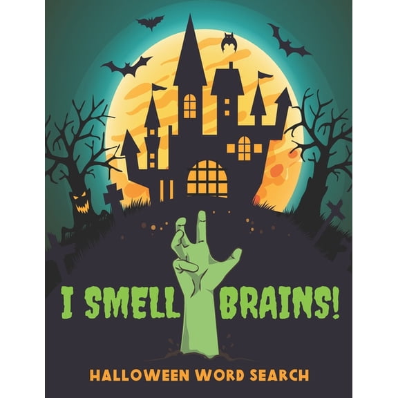 I Smell Brains! Halloween Word Search: Large Print Jumbo Puzzle Book For Adults and Kids (Easy, Medium, and Hard Puzzles with Halloween Backgrounds) (Paperback)(Large Print)