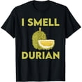 thumbnail image 1 of I Smell Durian Outfit Funny Durian Fruit Lovers T-Shirt, 1 of 4