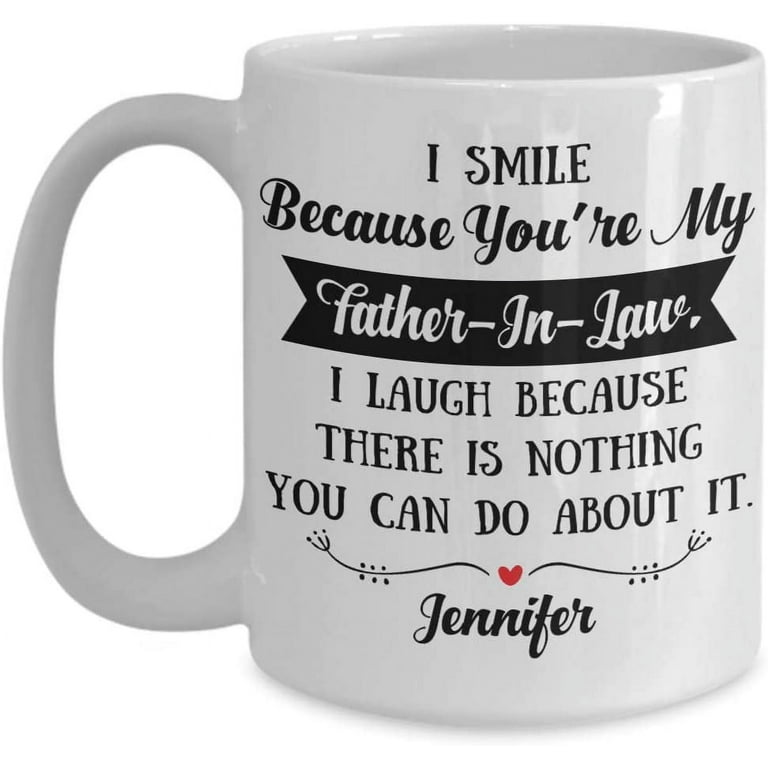 I Smile Because You're My Father in law Mug Father In Law Wedding