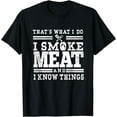thumbnail image 1 of I Smoke Meat And I Know Things Funny BBQ Chef Grill Dad T-Shirt, 1 of 3