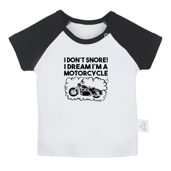 I Don't Snore! I Dream I'm A Motorcycle Funny T shirt For Baby, Newborn Babies T-shirts, Infant Tops, 0-24M Kids Graphic Tees Clothing (Short Black Raglan T-shirt, 12-18 Months)