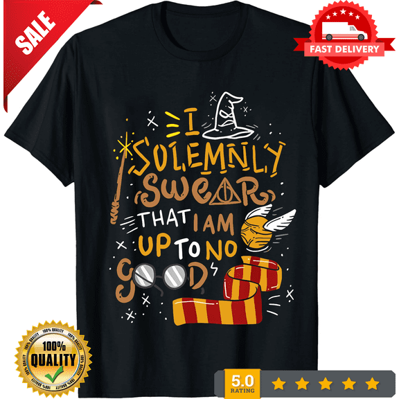 I Solemnly Swear That I Am Up To No Good Quote Shirt Gift Black Size Up To 4XL, LIMITED EDITION-TH63630