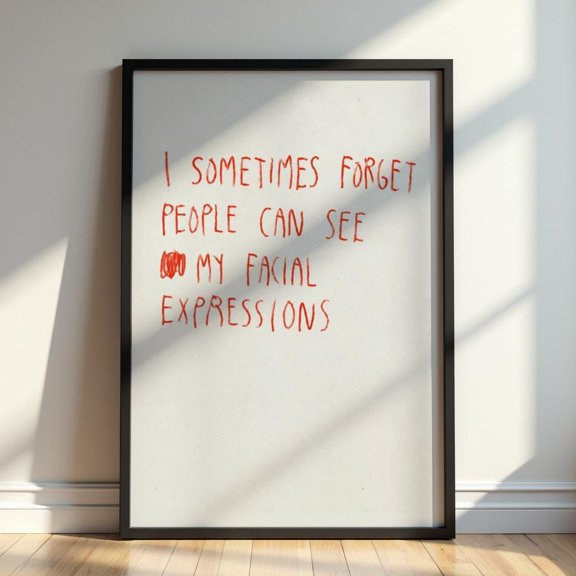 I Sometimes Forget People Can See My Facial Expressions Poster, Funny Introvert Quote Print, Minimalist Humor Wall Art, Poster Only