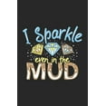 thumbnail image 1 of I Sparkle Even In The Mud: 120 Pages I 6x9 I Dot Grid (Paperback), 1 of 1