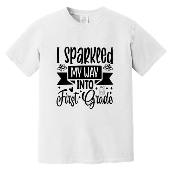 I Sparkled My Way Into First Grade Funny Back To School Comfort Color T-Shirt
