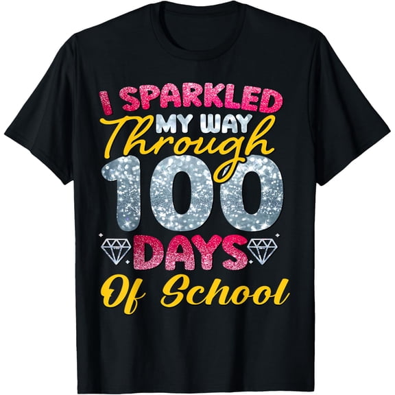 I Sparkled My Way Through 100 Days 100th Day Of School T-Shirt Tops Tee