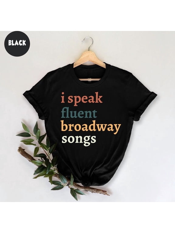 I Speak Fluent Broadway Songs Retro Vintage Shirt, Musical Theater Lover, Broadway Fan, Funny Gift for Theater Buffs, Vintage Style Broadway