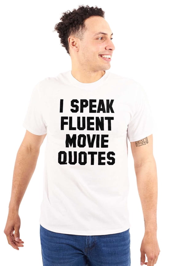 I Speak Fluent Movie Quotes Film Buff Plus Size Crewneck Graphic Tee Shirt Brisco Brands 3X