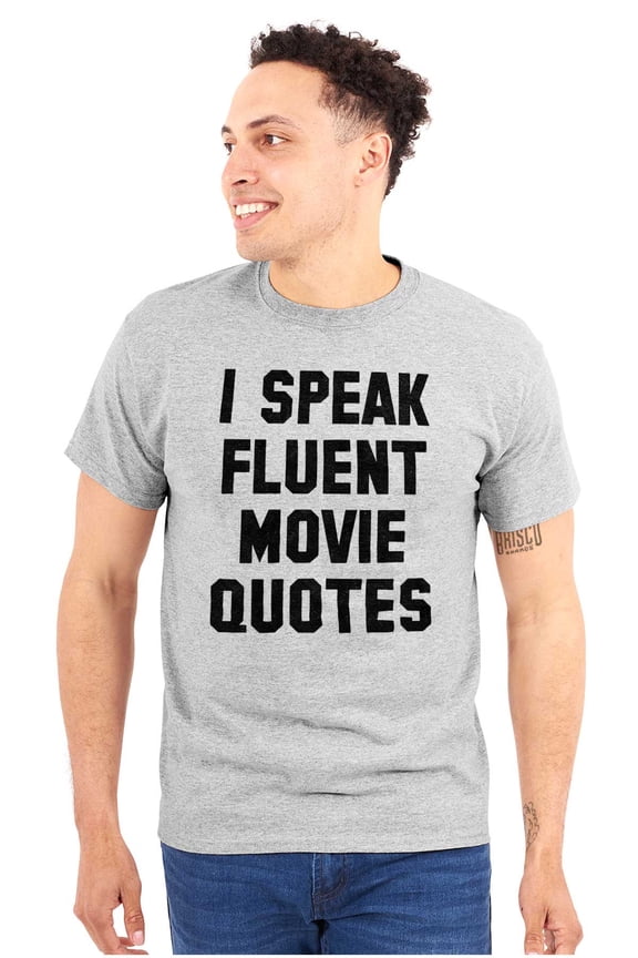 I Speak Fluent Movie Quotes Film Buff Men's Graphic T Shirt Tees Brisco Brands M