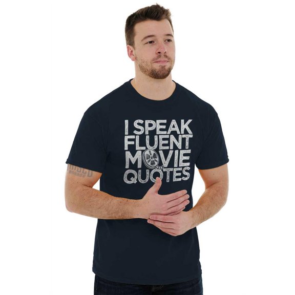 I Speak Fluent Movie Quotes Novelty Men's Graphic T Shirt Tees Brisco Brands X