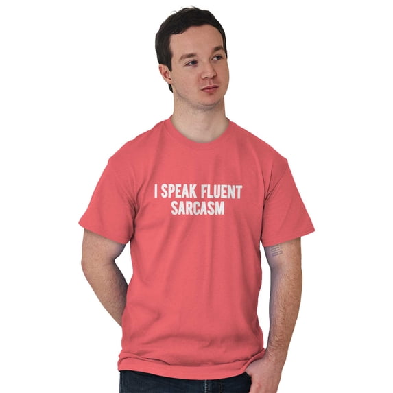 I Speak Fluent Sarcasm Humor Men's Graphic T Shirt Tees Brisco Brands S