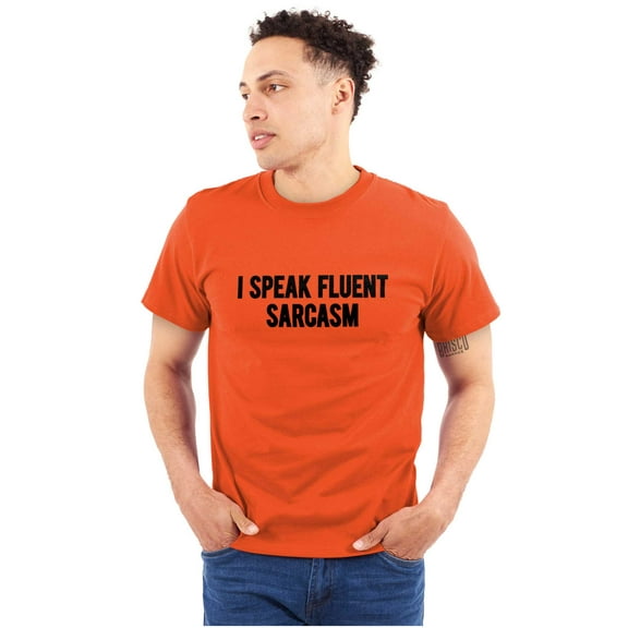 I Speak Fluent Sarcasm Humor Plus Size Crewneck Graphic Tee Shirt Brisco Brands 3X