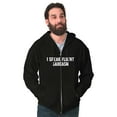 thumbnail image 1 of I Speak Fluent Sarcasm Humor Zip Up Hoodie Men's Women's Brisco Brands L, 1 of 1