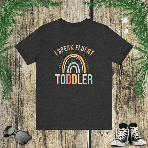 I Speak Fluent Toddler t shirt Daycare worker cute color rainbow tshirt