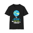 thumbnail image 1 of I Speak For Trees Planet Save Earth Day Graphic Mens T Shirt, 1 of 4