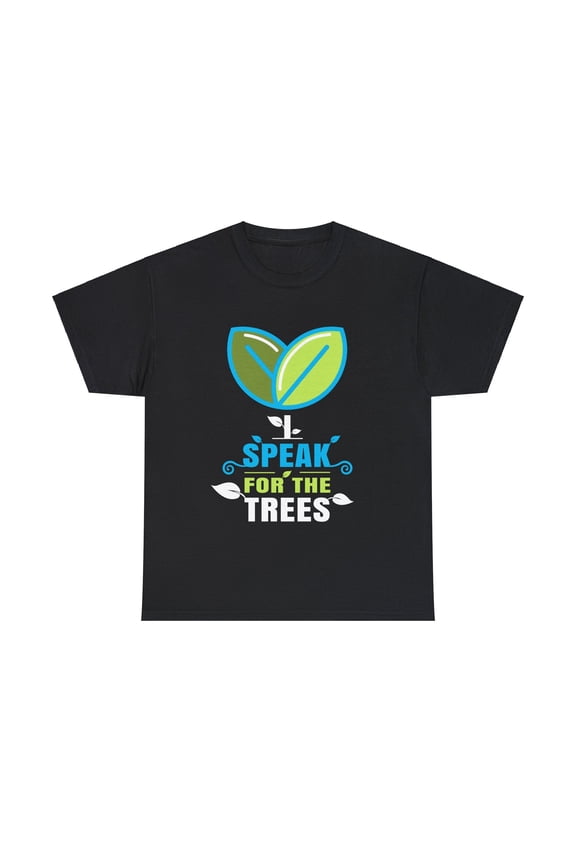 I Speak For Trees Planet Save Earth Day Graphic Mens Tshirts for Men Big and Tall