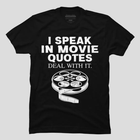 I Speak In Movie Quotes Funny Film Buff, H42572 Unisex T-Shirt, Up to 5XL Available
