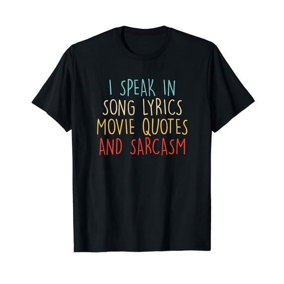 I Speak In Movie Quotes & Sarcasm Vintage Lyrics Joke Men T-Shirt