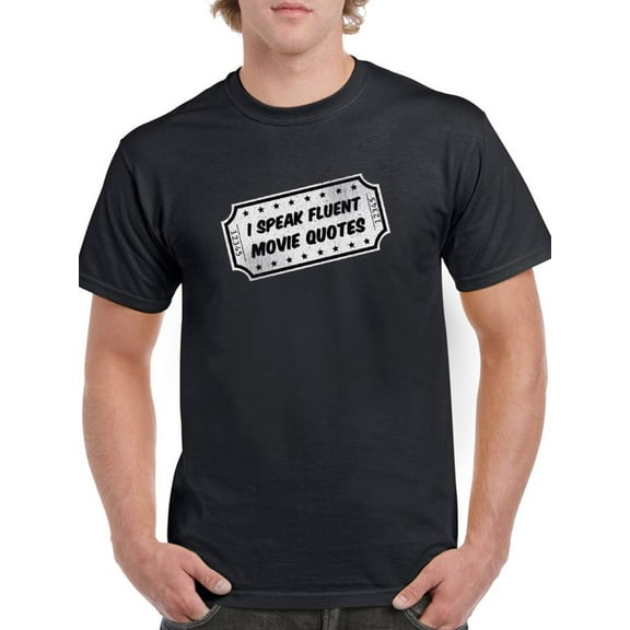 I Speak Movie Quotes T-Shirt Men -GoatDeals Designs, Male x-Large