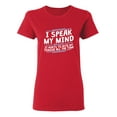 thumbnail image 1 of I Speak My Mind Sarcastic Novelty Gift Idea Adult Humor Funny Women's Casual Tees, 1 of 3