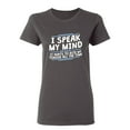 thumbnail image 1 of I Speak My Mind Sarcastic Novelty Gift Idea Adult Humor Funny Women's Casual Tees, 1 of 3
